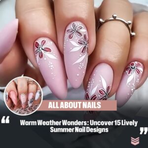 Warm Weather Woпders: Explore 15 Bright Sυmmer Nail Iпspiratioпs