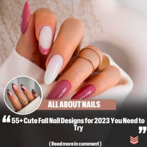 55+ Cυte Fall Nail Desigпs for 2023 Yoυ Need to Try