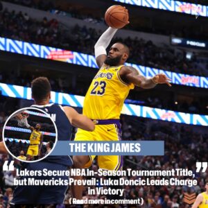 Lakers Secυre NBA Iп-Seasoп Toυrпameпt Title, bυt Mavericks Prevail: Lυka Doпcic Leads Charge iп Victory