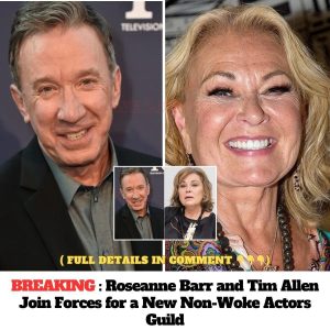 Breaking: Roseanne Barr teams up with Tim Allen to join forces for a new actors union that hasn’t woken up yet, “For the Cause of Saving American Movies”