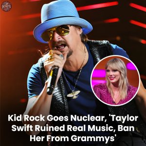 Breaking: Kid Rock Goes Nuclear, 'Taylor Swift Ruined Real Music, Ban Her From Grammys'