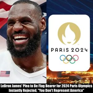 Breaking: LeBron James' Plea to Be Flag Bearer for 2024 Paris Olympics Instantly Rejected, "You Don't Represent America"