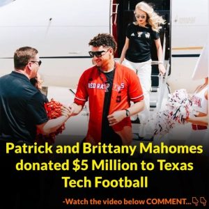 BREAKING NEWS: Patrick and Brittany Mahomes donated $5 Million to Texas Tech Football