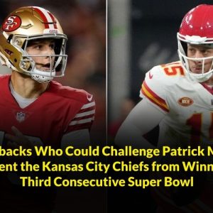 BREAKING NEWS: Five Quarterbacks Who Could Challenge Patrick Mahomes and Prevent the Kansas City Chiefs from Winning a Third Consecutive Super Bowl.